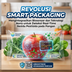 Revolusi Smart Packaging: Mengintegrasikan Biosensor dan Teknologi Nano untuk Deteksi Real-Time Residu Pestisida pada Pangan